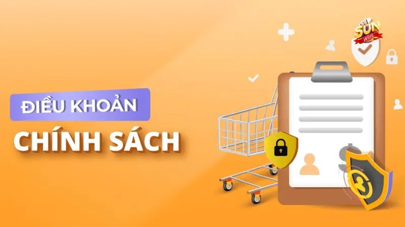 Tổng quan về chính sách điều khoản sử dụng Sunwin
